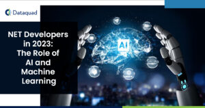 NET Developers in 2023: The Role of AI and Machine Learning